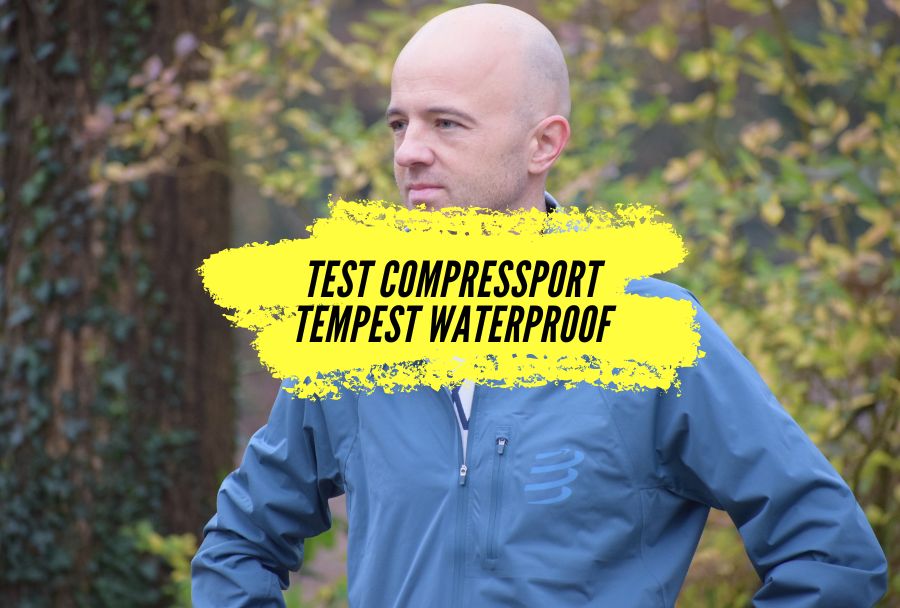 Test complet de la veste Compressport Tempest Waterproof : performance, confort et protection contre la pluie