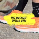 Test The North Face Offtrail Ultra : L’arme ultime pour le trail technique ?