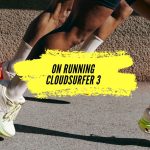 On Running Cloudsurfer 3 : la révolution de la douceur sur route