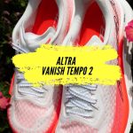 Test Altra Vanish Tempo 2 : que vaut le bolide à plaque Pebax et drop 4 mm ?